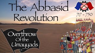 The Abbasid Revolution  Overthrow of the Umayyad Caliphate 717750 [upl. by Annaeg]