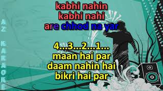 Kabhi Nahin Kabhi Nahin Karaoke with Scrolling Lyrics [upl. by Derfnam]