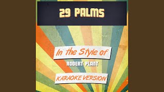 29 Palms In the Style of Robert Plant Karaoke Version [upl. by Aniram]