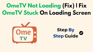 OmeTV Not Loading Fix  Fix OmeTV Stuck On Loading Screen [upl. by Heidt246]