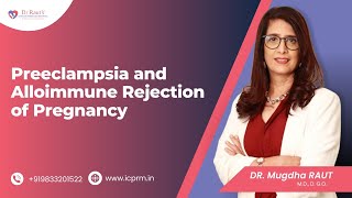 Preeclampsia and Alloimmune Rejection of Pregnancy [upl. by Nanyk]