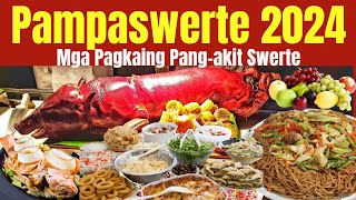 Pampaswerte 2024  Mga Pagkaing Pangakit Swerte para sa Bagong Taon  Lucky Food Year of the Dragon [upl. by Red]