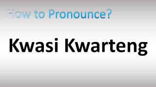 How to Pronounce Kwasi Kwarteng [upl. by Earesed978]