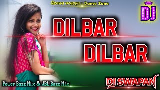 Dilbar Dilbar DJ Remix Song 2024DJ SwapanHard Dholki MixJBL Special DJ Songs2024DJ [upl. by Giark]