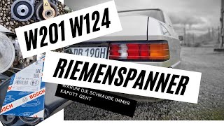 W201 w124 Riemenspanner Keilriemen wechseln M102 Spannschraube gebrochen [upl. by Wallace]