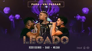 Rodriguinho Gaab e Mr Dan  Para  Vai Passar part Péricles e Lucas Morato Legado DVD [upl. by Ahsekin]