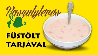 Paszulyleves füstölt tarjával [upl. by Saretta]