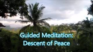 Guided Meditation Descent of Peace with Sraddhalu Ranade [upl. by Dearborn]