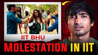 Is IIT Safe For GIRLS SHOCKING IIT BHU Molestation Incident [upl. by Nesrac]