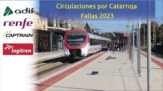 Circulaciones por CatarrojaFallas 2023 AdifRenfeCaptrainLogitren [upl. by Sang]