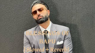 BLESSINGS OF BAPU SlowedReverb Gagan Kokri Letest Punjabi Songs [upl. by Anahsak]