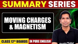 MOVING CHARGES AND MAGNETISM  Summary in Pure English  Physics  Class 12th Boards [upl. by Lemaceon]