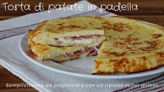 Torta di patate in padella  Semplicissima da preparare e buonissima [upl. by Nolyarg]