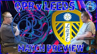 QPR vs Leeds Preview with JSYtalksfootball amp dannyrumsey leedsunited ited qpr preview [upl. by Maleki]