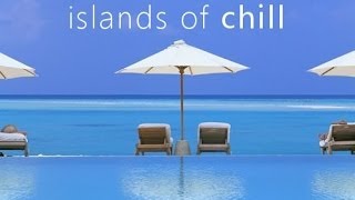 DJ Maretimo  Islands Of Chill Vol1 Full Album HD 2018 Chill Cafe Sounds Feelings Del Mar [upl. by Kelton]