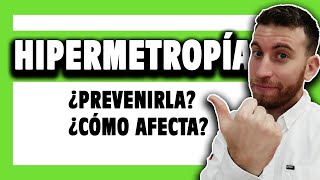 🟢 ¿Qué es la HIPERMETROPÍA en los ojos ¿Se puede PREVENIR 👓 [upl. by Nivrem]