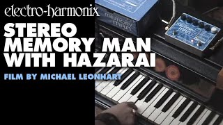 ElectroHarmonix Stereo Memory Man with Hazarai Delay  Looper Pedal Film by Michael Leonhart [upl. by Anilatsyrc]