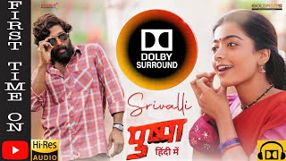 Srivalli DOLBY SURROUND  Pushpa  Allu Arjun Rashmika Mandanna  Javed Ali  ⬇️DOWNLOAD SONG FROM👇 [upl. by Yarvis]