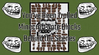 Youve Been Trolled  Minecraft Note Blocks  Behind the Scenes [upl. by Kirimia]