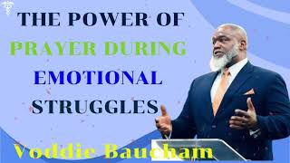 The Power of Prayer During Emotional Struggles  Voddie Baucham MESSAGE [upl. by Adrell]