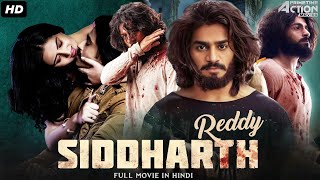 Siddharth Reddy  Hindi Dubbed Full Movie  Action Romantic Movie  Kartikeya Gummakonda Payal R [upl. by Mccord172]