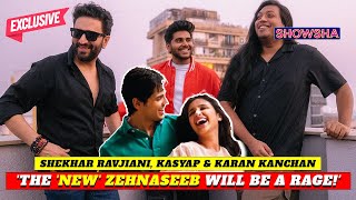 Shekhar Ravjiani KASYAP amp Karan Kanchan On Their Music amp The New Version Of Zehnaseeb  EXCLUSIVE [upl. by Sawyere]