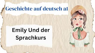 Deutsch hören Deutsche Geschichte a1 Niveau learn German through stories [upl. by Ybanrab]