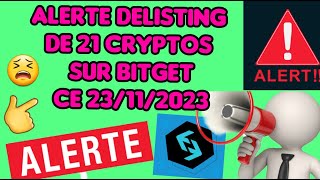 Delisting durgence sur Bitget  Vendre vos Cryptos maintenant Alerte Investisseurs [upl. by Graniela]