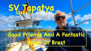 Good Friends And A Fantastic Week In Brest  SV Tapatya S2EP10 [upl. by Haldane]