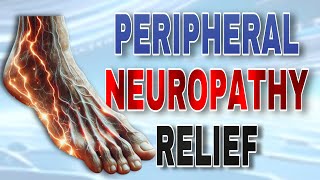 Leg and Foot Peripheral Neuropathy Relief and Exercises [upl. by Gannie]