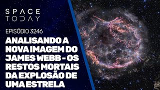 ANALISANDO A NOVA IMAGEM DO JAMES WEBB  OS RESTOS MORTAIS DA EXPLOSÃO DE UMA ESTRELA [upl. by Oleg]