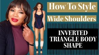 How To Dress Your Broad Shoulders  Inverted Triangle Body Shape 2022 [upl. by Geraldine]