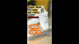 Có Nên Mua AIR FORCE 1 Trên Shopee Không CẢNH BÁO  Cách Phân Biệt Fake Real Nhanh Nhất [upl. by Perot]