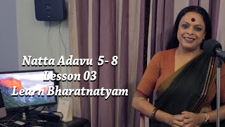 Natta Adavu 5  8  Lesson 03  Learn Bharatnatyam [upl. by Ihcas]