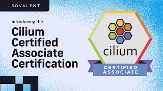 Introducing the Cilium Certified Associate Certification [upl. by Assirrac]