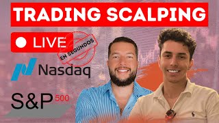 TRADING SCALPING EN SEGUNDOS 🔴EN VIVO🔴 💎FUTUROS💎 NASDAQ y SP500💎 [upl. by Nazario379]