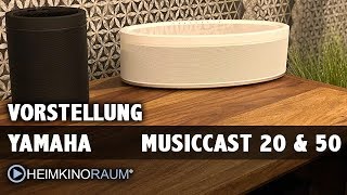 Vorstellung Yamaha MusicCast 20 amp 50 Streaming Multiroom Lautsprecher [upl. by Comstock]