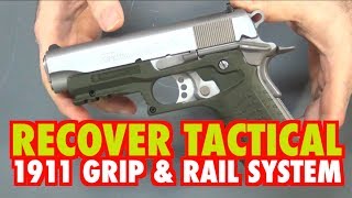 Recover Tactical 1911 Grip amp Rail System [upl. by Etteloc630]