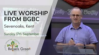 17th September  live streamed worship from Bessels Green Baptist Church Sevenoaks Kent [upl. by Kowalski]