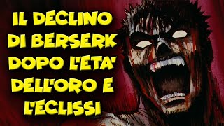 BERSERK ASCESA E DECLINO QUANTO CALA DAVVERO IL MANGA DOPO LECLISSI [upl. by Lyndel]