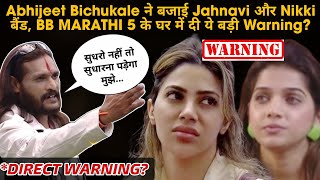 Abhijeet Bichukale ने बजाई Jahnavi और Nikki बैंड BB MARATHI 5 के घर में दी ये बड़ी Warning [upl. by Oilisab838]