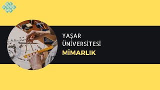 Yaşar Üniversitesi  Mimarlık Mimarlık Başarı Sırası Taban Puanları İş İmkanları Kampüs Maaş [upl. by Nicky]