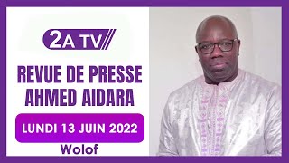 Revue de presse Ahmed Aïdara du Mardi 09 Juillet 2024 [upl. by Lowndes643]