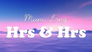 Muni Long  Hrs amp Hrs Lyrics [upl. by Odie644]