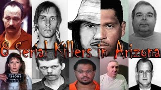 8 Serial Killers in Arizona [upl. by Moretta]