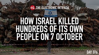 How Israel killed hundreds of its own people on 7 October with Asa Winstanley and Ali Abunimah [upl. by Oremodlab638]