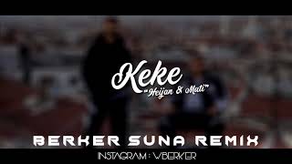 Heijan feat Muti  KEKE Berker Suna Remix [upl. by Jahdal905]