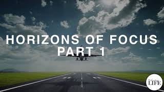 232 The Next Level — Horizons of Focus Part 1 [upl. by Anav]