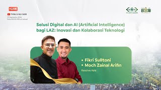 🔴 LIVE Solusi Digital dan AI Artificial Intelligence bagi LAZ Inovasi dan Kolaborasi Teknologi [upl. by Leverick]