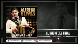 Alfredo Olivas  El Inicio Del Final  Estudio 2015 [upl. by Iclehc]